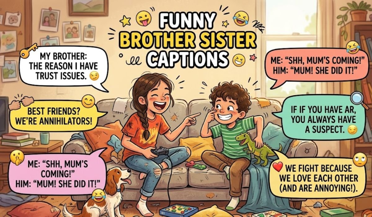 Funny Brother Sister Captions